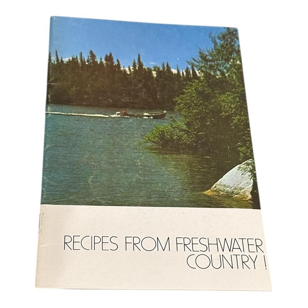 Recipes From Freshwater Country Cookbook Pamphlet Freshwater Fish Canada Recipes